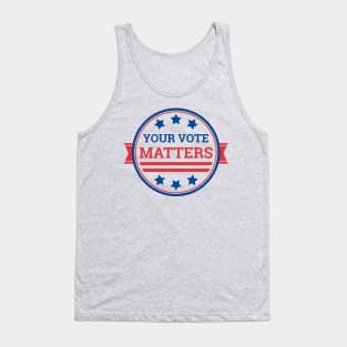 Your Vote Matters design Tank Top